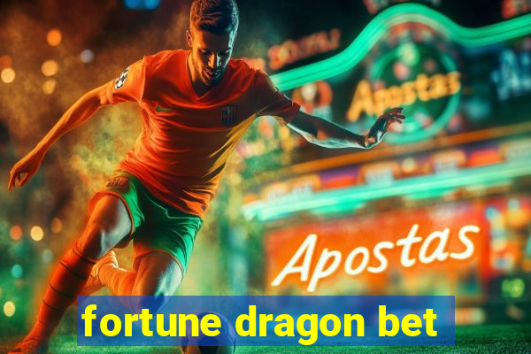 fortune dragon bet